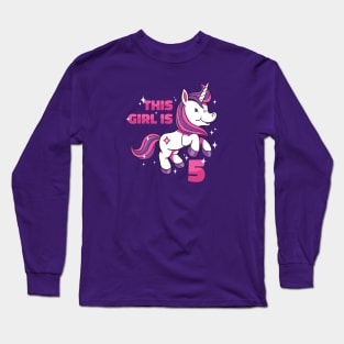 Cute Unicorn Birthday | This Girl Is Now 5 Long Sleeve T-Shirt